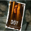 মুক্তি পাচ্ছে দেশের ইংরেজি সিনেমা ‘ডট’